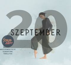 Mozgásmeditáció, Szabadtánc és Térállítás 2026.09.20 Budapest, Jurányi / ZeroPlus terem