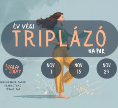 Év végi TRIPLÁZÓ - 2026.11.01, 2026.11.15, 2026.11.29 Budapest, Jurányi / ZeroPlus terem 15:00-20:00